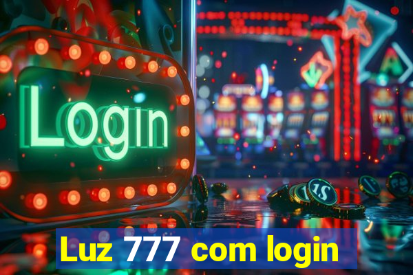 Luz 777 com login