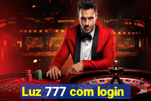 Luz 777 com login