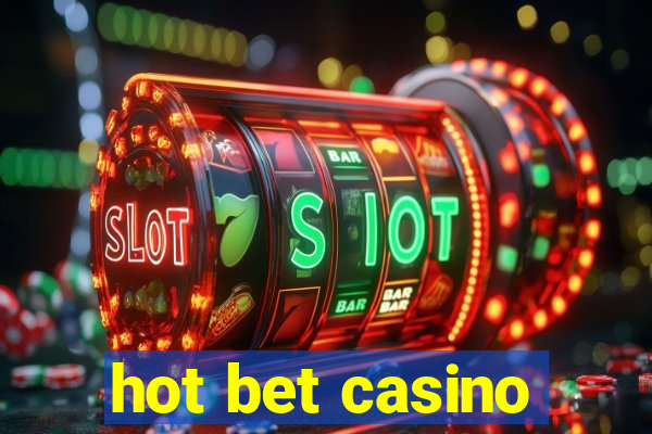 hot bet casino