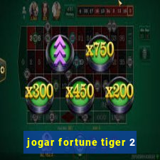 jogar fortune tiger 2