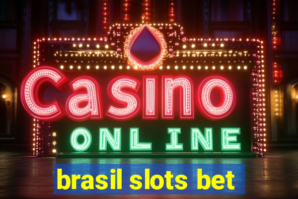 brasil slots bet