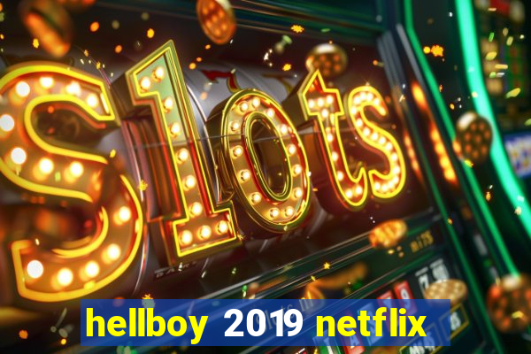 hellboy 2019 netflix