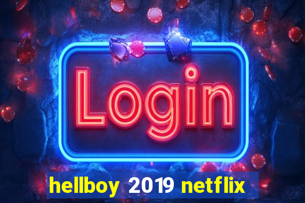 hellboy 2019 netflix