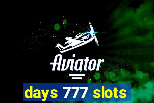 days 777 slots