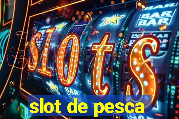 slot de pesca