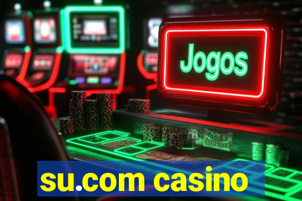 su.com casino