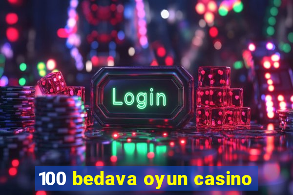 100 bedava oyun casino