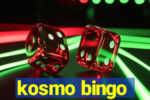 kosmo bingo