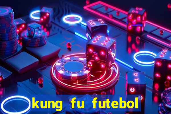 kung fu futebol clube dublado download utorrent