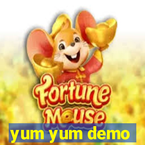 yum yum demo