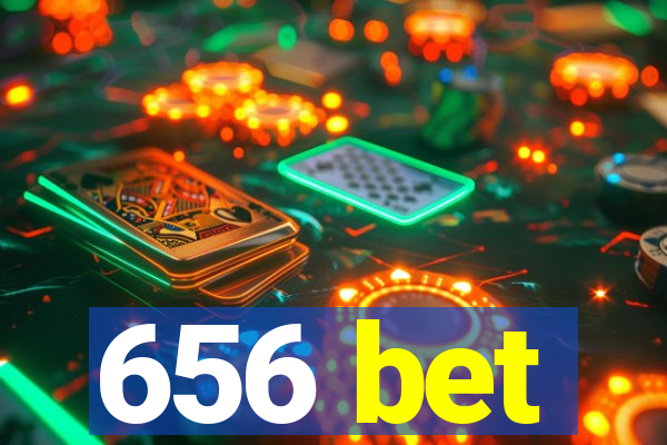 656 bet