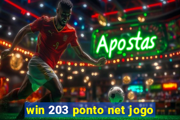 win 203 ponto net jogo