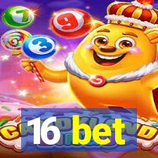 16 bet