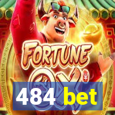 484 bet