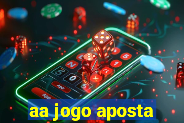 aa jogo aposta