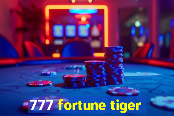 777 fortune tiger