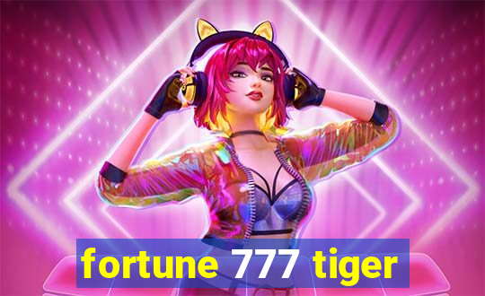 fortune 777 tiger