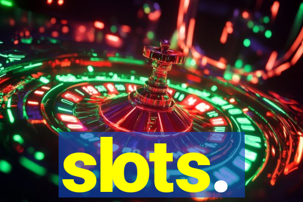 slots.