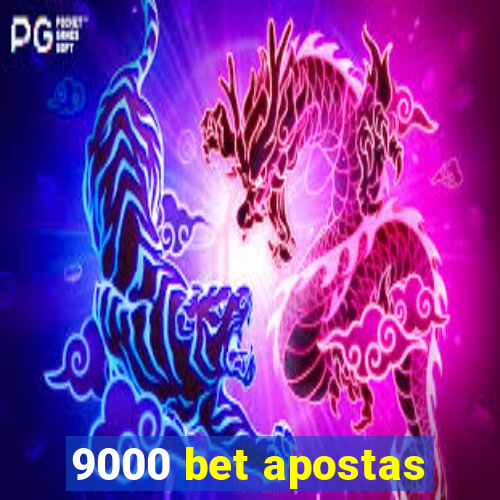 9000 bet apostas