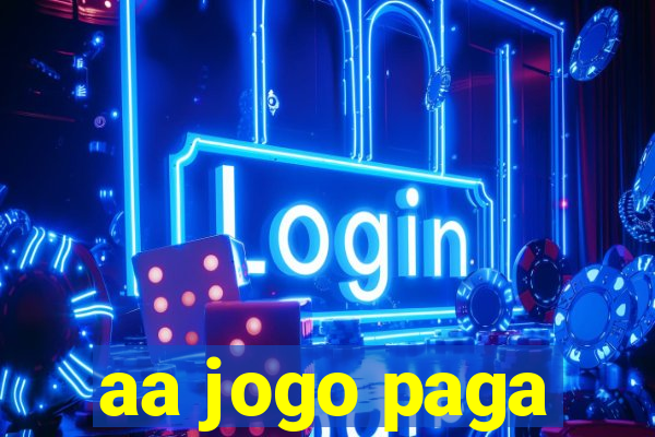 aa jogo paga