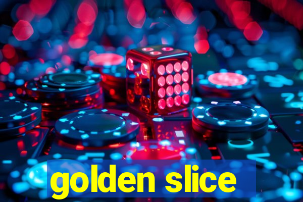 golden slice