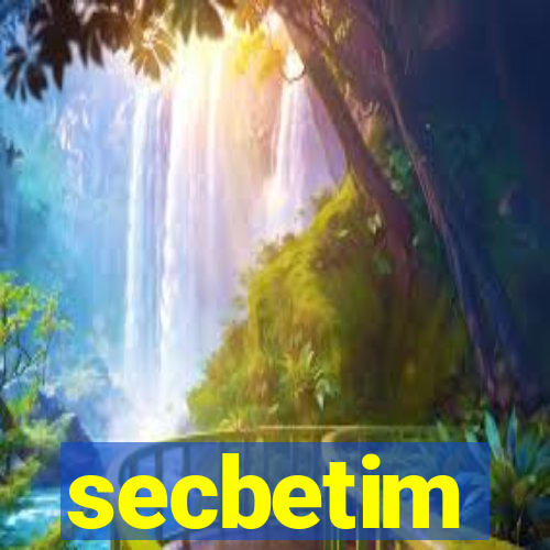 secbetim