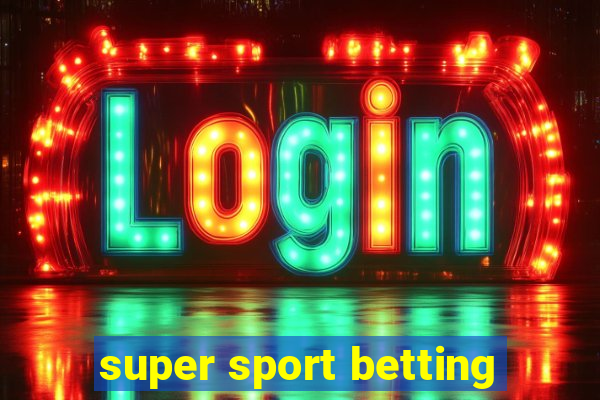 super sport betting