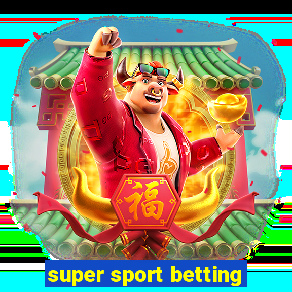 super sport betting