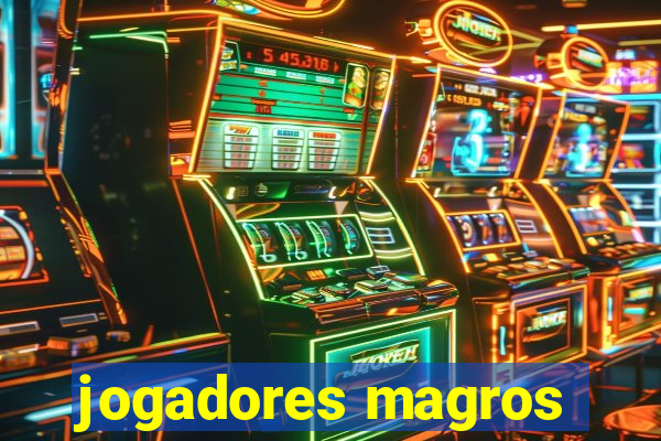 jogadores magros