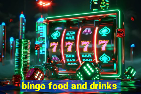 bingo food and drinks