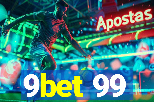 9bet 99