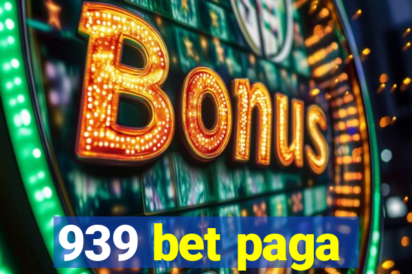 939 bet paga