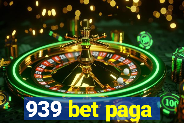 939 bet paga