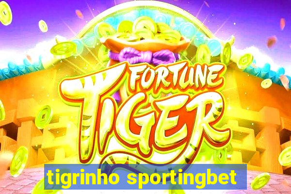 tigrinho sportingbet