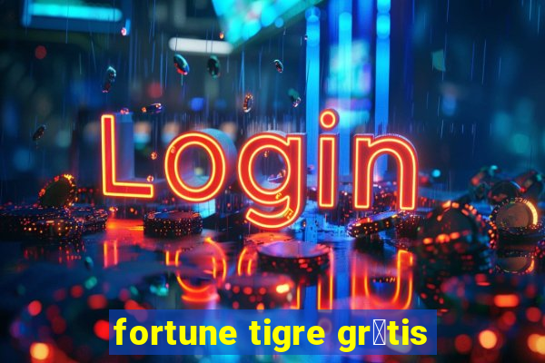 fortune tigre gr谩tis