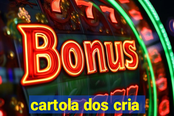 cartola dos cria