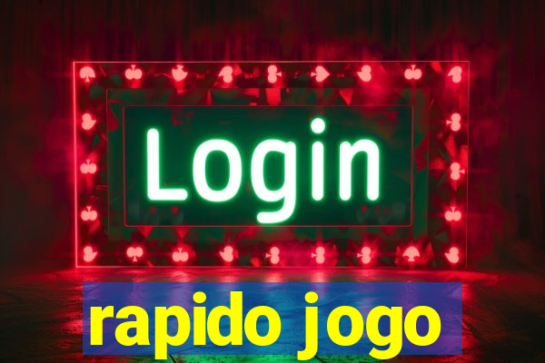 rapido jogo