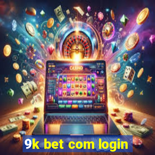 9k bet com login