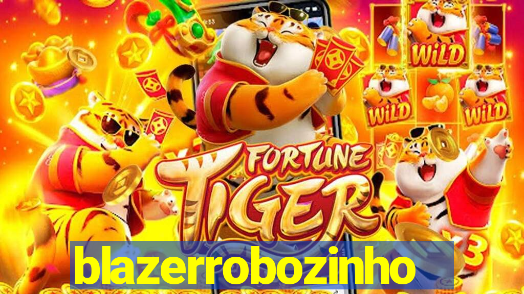 blazerrobozinho