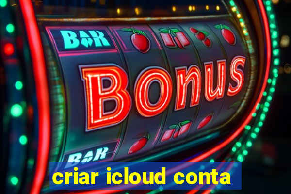 criar icloud conta