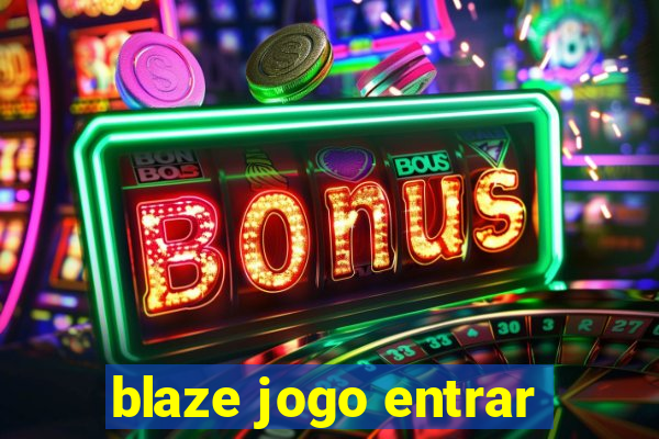 blaze jogo entrar