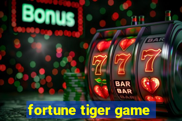 fortune tiger game