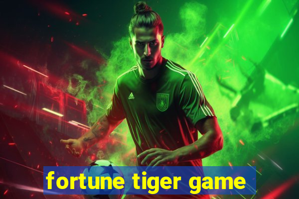 fortune tiger game