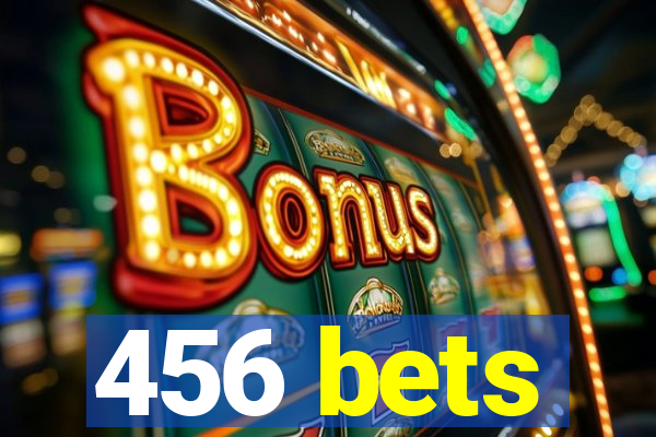 456 bets