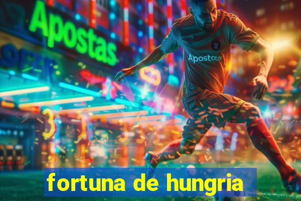 fortuna de hungria