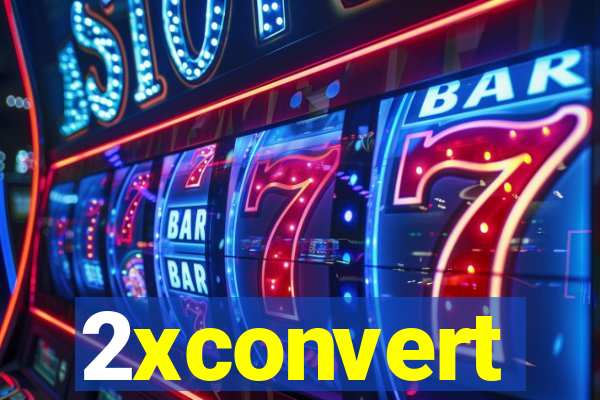 2xconvert