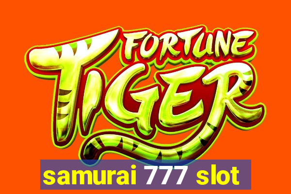 samurai 777 slot