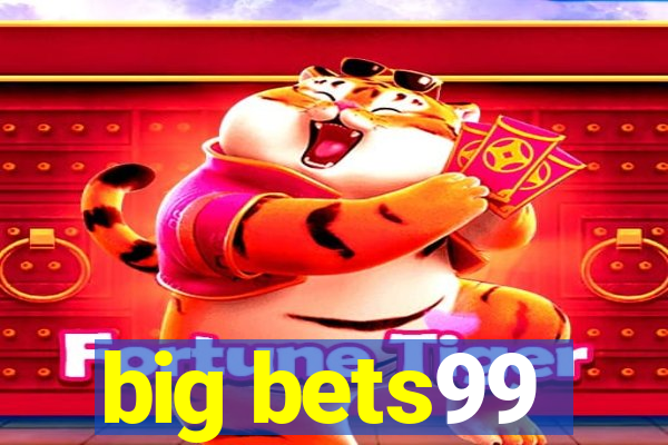 big bets99