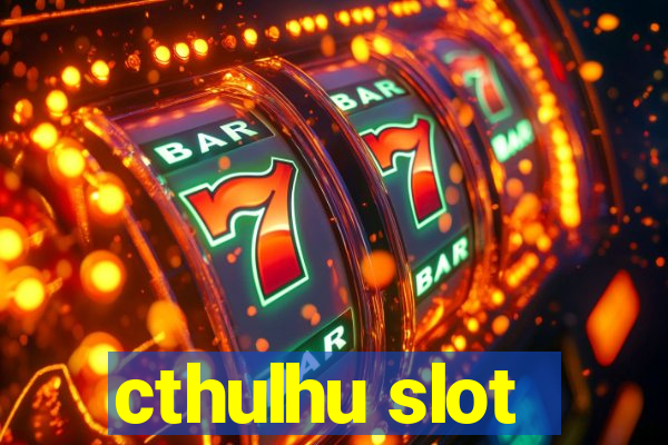 cthulhu slot