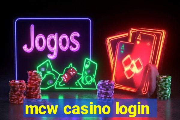 mcw casino login